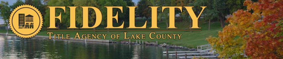 Fidelity Title Agency of Lake County.